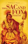 The Sac and Fox Indians - William T. Hagan