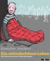 Ein Mittelschönes Leben: Ein Kinderbuch Über Obdachlosigkeit - Kirsten Boie, Jutta Bauer