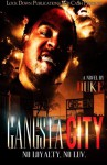 Gangsta City: No Loyalty. No Luv. (Volume 1) - Duke