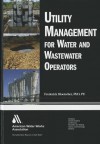 Utility Management for Water and Wastewater Operators - Frederick Bloetscher