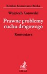 Prawne problemy ruchu drogowego. Komentarz - Wojciech Kotowski