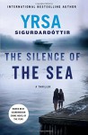 The Silence of the Sea: A Thriller (Thora Gudmundsdottir) - Yrsa Sigurdardottir