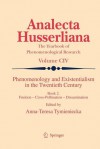 Phenomenology and Existentialism in the Twentieth Century: Book II. Fruition Cross-Pollination Dissemination - Anna-Teresa Tymieniecka