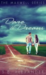 Dare to Dream - S.B. Alexander