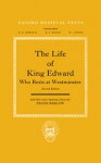 The Life of King Edward Who Rests at Westminster: attributed to a monk of Saint-Bertin - Frank Barlow