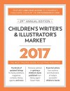 Children's Writer's & Illustrator's Market 2017: The Most Trusted Guide to Getting Published - Chuck Sambuchino