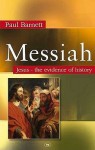 Messiah: Jesus The Evidence Of History - Paul Barnett