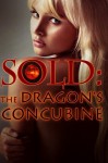 Sold: The Dragon's Concubine (a shapeshifter erotic romance trilogy collection) - Rose Black