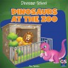 Dinosaurs at the Zoo - Alex Appleby