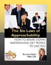 The Six Laws of Approachability: How to Break Down Barriers and Get People to Like You - Laura Stack