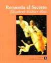 Recuerda El Secreto - Elisabeth Kübler-Ross