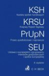 Kodeks spółek handlowych Krajowy Rejestr Sądowy Prawo upadłościowe i naprawcze Ustawa o europejskim zgrupowaniu interesów gospodarczych i spółce europejskiej - Aneta Flisek