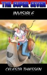 Invisible (The Super Seven, #3) - Celesta Thiessen