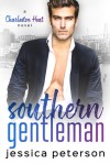 Southern Gentleman (Charleston Heat #3) - Jessica Peterson