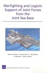 Warfighting and Logistic Support of Joint Forces from the Joint Sea Base - Robert W. Button