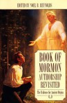 Book of Mormon Authorship Revisited: The Evidence for Ancient Origins - Noel B. Reynolds