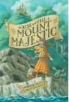 The Rise and Fall of Mount Majestic - Jennifer Trafton