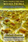Why People Believe Weird Things: Pseudoscience, Superstition, and Other Confusions of Our Time - Michael Shermer, Stephen Jay Gould