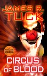 Circus of Blood (Deacon Chalk: Occult Bounty Hunter #2.5) - James R. Tuck