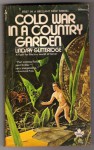 Cold War In A Country Garden - Lindsay Gutteridge