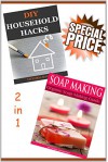 DIY HACKS: DIY Household Hacks & Soap Making Box Set: ** FREE BONUSES** (DIY Household Hacks - Cleaning And Organizing - House Cleaning Secrets - House ... Tips - DIY Gifts - DIY Christmas Gifts) - Victoria Raymond