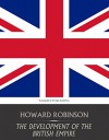 The Development of the British Empire - Howard Robinson