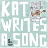 Kat Writes a Song - Greg Foley, Greg Foley