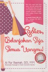 Ladies, Belanjakan Saja Uangmu! - Ai Nur Bayinah, SEI, MM, Fitria Pratiwi