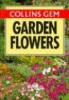 Collins Gem Garden Flowers (Collins Gems) - Christopher Grey-Wilson