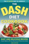 The DASH Diet Health Plan Cookbook: Easy and Delicious Recipes to Promote Weight Loss, Lower Blood Pressure and Help Prevent Diabetes - John Chatham