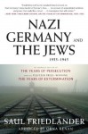 Nazi Germany and the Jews, 1933-1945 - Saul Friedlander