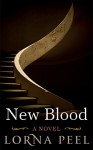 New Blood: a romance with a twist - Lorna Peel