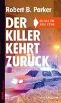 Der Killer kehrt zurück: Ein Fall für Jesse Stone - Robert B. Parker, Bernd Gockel