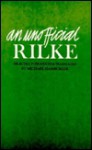 An Unofficial Rilke - Rainer Maria Rilke