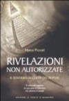 Rivelazioni non autorizzate: Il sentiero occulto del potere oltre la verità ufficiale - Marco Pizzuti