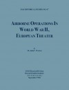 Airborne Operations in World War II (USAF Historical Studies, No.97) - John C. Warren, Air University, Usaf Historical Division