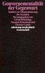 Gouvernementalität Der Gegenwart: Studien Zur Ökonomisierung Des Sozialen - Ulrich Bröckling