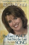 The Last Dance But Not the Last Song: My Story with CD - Renee Bondi, Nancy Curtis