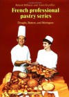 Doughs, Batters, and Meringues (French Professional Pastry Series) - Roland Bilheux, Alain Escoffier