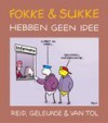 Fokke en sukke hebben geen idee - John Reid, Bastiaan Geleijnse, Jean-Marc van Tol