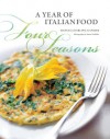 Four Seasons: A Year of Italian Food - Manuela Darling-Gansser