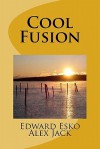 Cool Fusion - Edward Esko