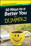 50 Ways to a Better You For Dummies, Mini Edition (Dummies Mini) - W. Doyle Gentry