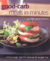 Good-Carb Meals in Minutes: A Three-Stage Plan for Permanent Weight Loss - Linda Gassenheimer