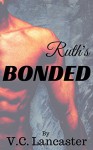 Ruth's Bonded (Ruth & Gron Book 1) - V.C. Lancaster