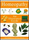 Homeopathy an Illustrated Guide - Ilana Dannheisser, Penny Edwards