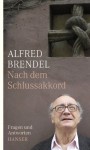 Nach dem Schlussakkord: Fragen und Anworten Mit einem Nachwort von Peter Hamm - Alfred Brendel