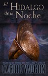 El Hidalgo de la Noche - Carrie Vaughn