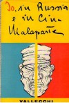 Io, in Russia e in Cina - Curzio Malaparte