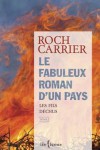 Le Fabuleux Roman d'un Pays: Les Fils Déchus (Tome 2) - Roch Carrier